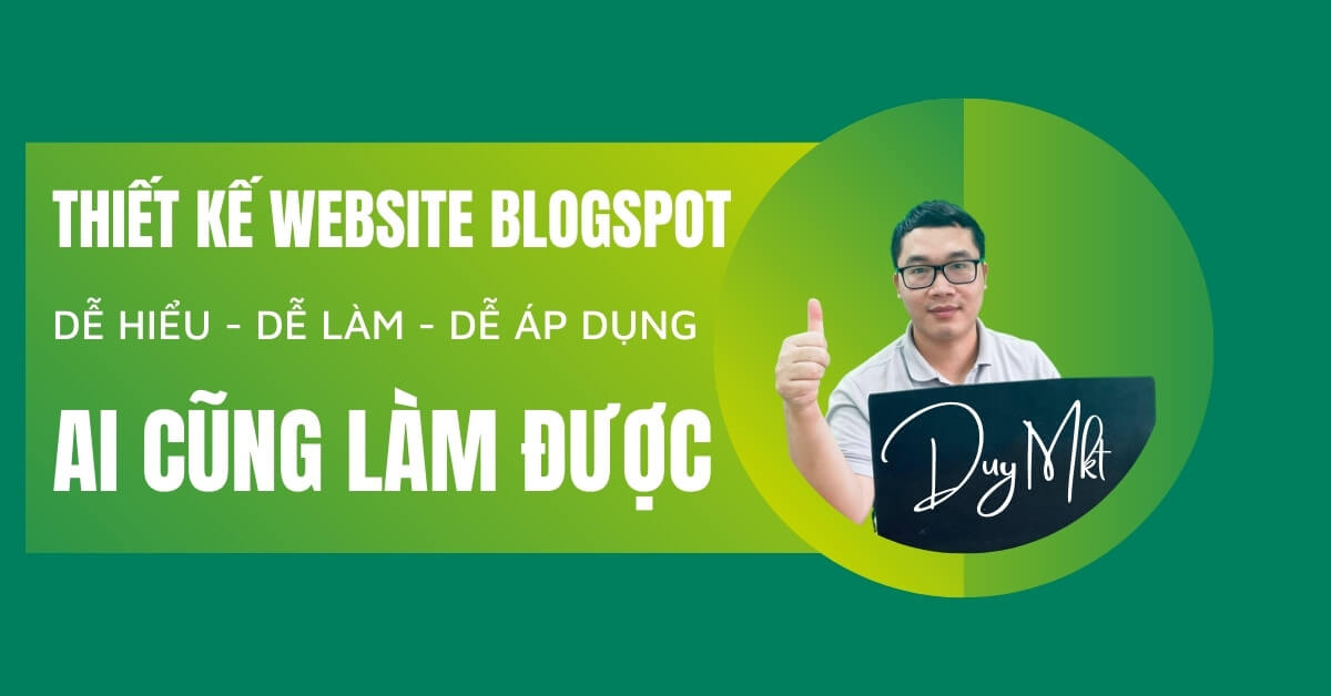 Hướng dẫn thiết kế website bằng Blogspot từ A đến Z hoàn toàn miễn phí
