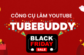 Công cụ làm Youtube TubeBuddy ngày Black Friday 2022 giảm 40% các giấy phép đăng lý theo năm