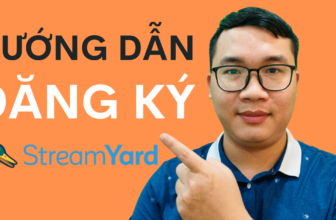 Hướng dẫn đăng ký tài khoản StreamYard dùng để livestream Youtube, Facebook và nhiều nền tảng khác