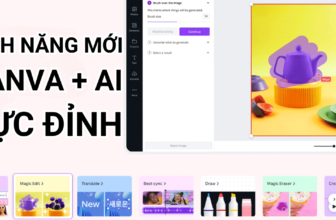 Canva cập nhật hàng loại tính năng mới kết hợp ai cực đỉnh