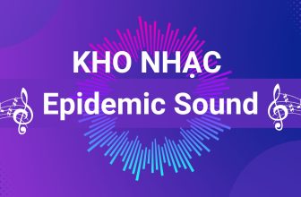 Những điều cần biết trước khi dùng kho nhạc Epidemic Sound