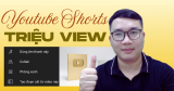 Cách làm Youtube Shorts triệu view dễ dàng ai cũng làm được