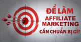 Những điều cần chuẩn bị để bắt đầu kiếm tiền với Affiliate Marketing
