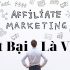 Affiliate Marketing là gì? Vì sao nên kiếm tiền online với Affiliate Marketing